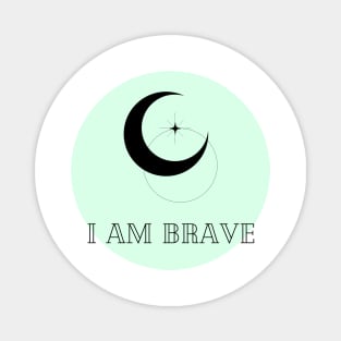 Affirmation Collection - I Am Brave (Green) Magnet